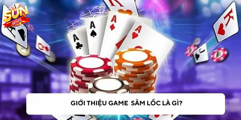 Bài sâm Sunwin - sự lựa chọn số 1 của mọi bet thủ
